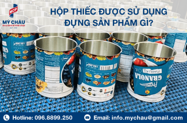 Hộp Thiếc Được Sử Dụng Để Đóng Gói Sản Phẩm Gì?